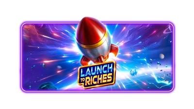 Launch to Riches